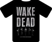 Load image into Gallery viewer, Wake The Dead Title Shirt